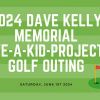2024 Dave Kelly Memorial Golf Outing