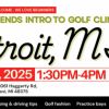 Saturday, June 28 Girlfriends Intro to Golf Clinic - Detroit