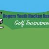 Annual Rogers Youth Hockey Golf Tournament