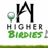 Higher Birdies 1st annual Golf Tournament