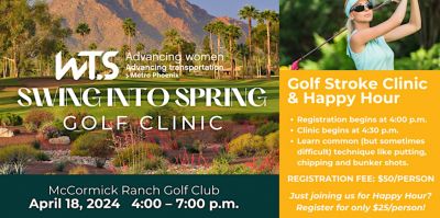 Swing into Spring WTS Metro Phoenix Golf Clinic