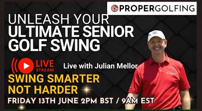 Swing Smarter not Harder for senior golfers - Proper Golfing YouTube Live