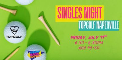 Swing into Summer - Singles Night at TopGolf Naperville (Age 45 to 60)