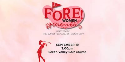 Junior League of Sioux City FORE! Women Golf Scramble